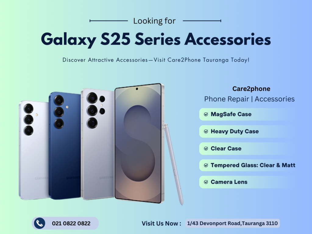 Accessories now available for the galaxy s25 series at tauranga's care2phone! 1 Galaxy s25 series accessories